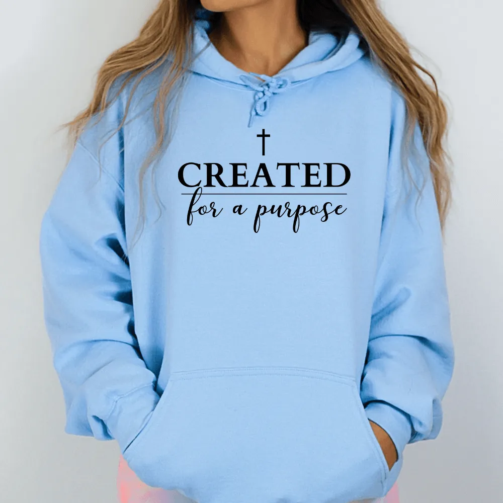 Created For A Purpose Hoodie